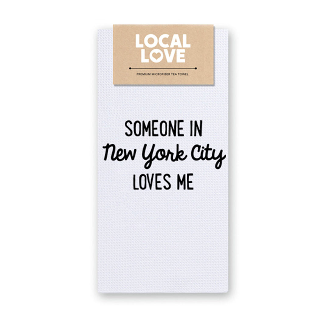 Someone in New York City Loves Me Tea Towel