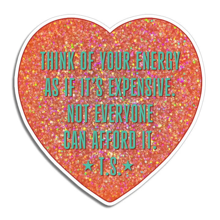 T.S. Expensive Energy (Die Cut Sticker)
