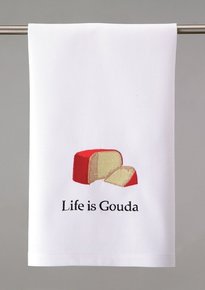 Life is Gouda Kitchen Towel