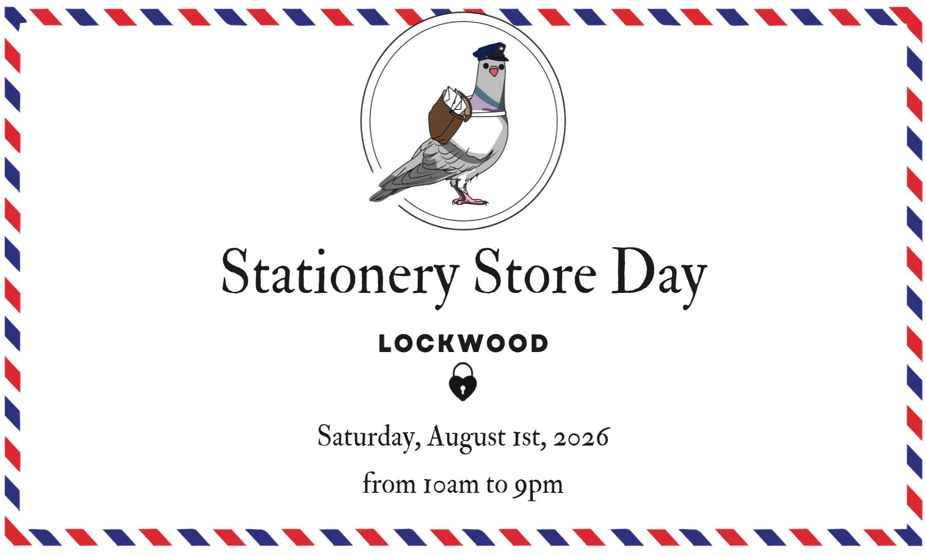 A stationery-themed promotional graphic for 'Stationery Store Day' at Lockwood, dated Saturday, August 1st, 2026, from 10am to 9pm. The design features a white background framed by a red and blue airmail-style border, with a central illustration of a gray pigeon wearing a blue cap and holding a brown envelope.