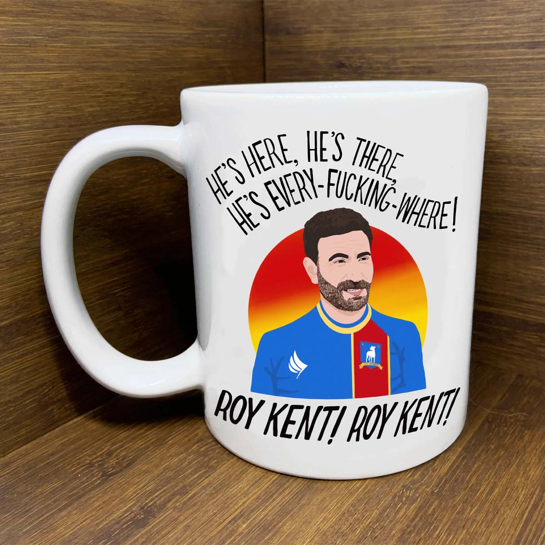 Roy Kent Is Everywhere- Ted Lasso Mug