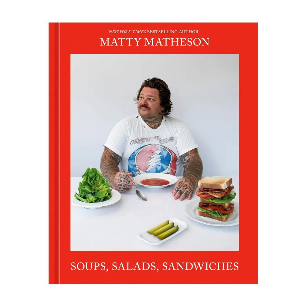 Matty Matheson: Soups, Salads, Sandwiches - Lockwood Shop - Penguin Random House