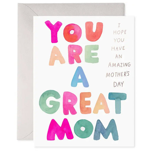 A Great Mom Greeting Card - Lockwood Shop - E Frances Paper