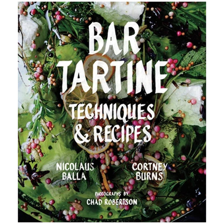 Bar Tartine: Techniques &amp; Recipes - Lockwood Shop - Chronicle