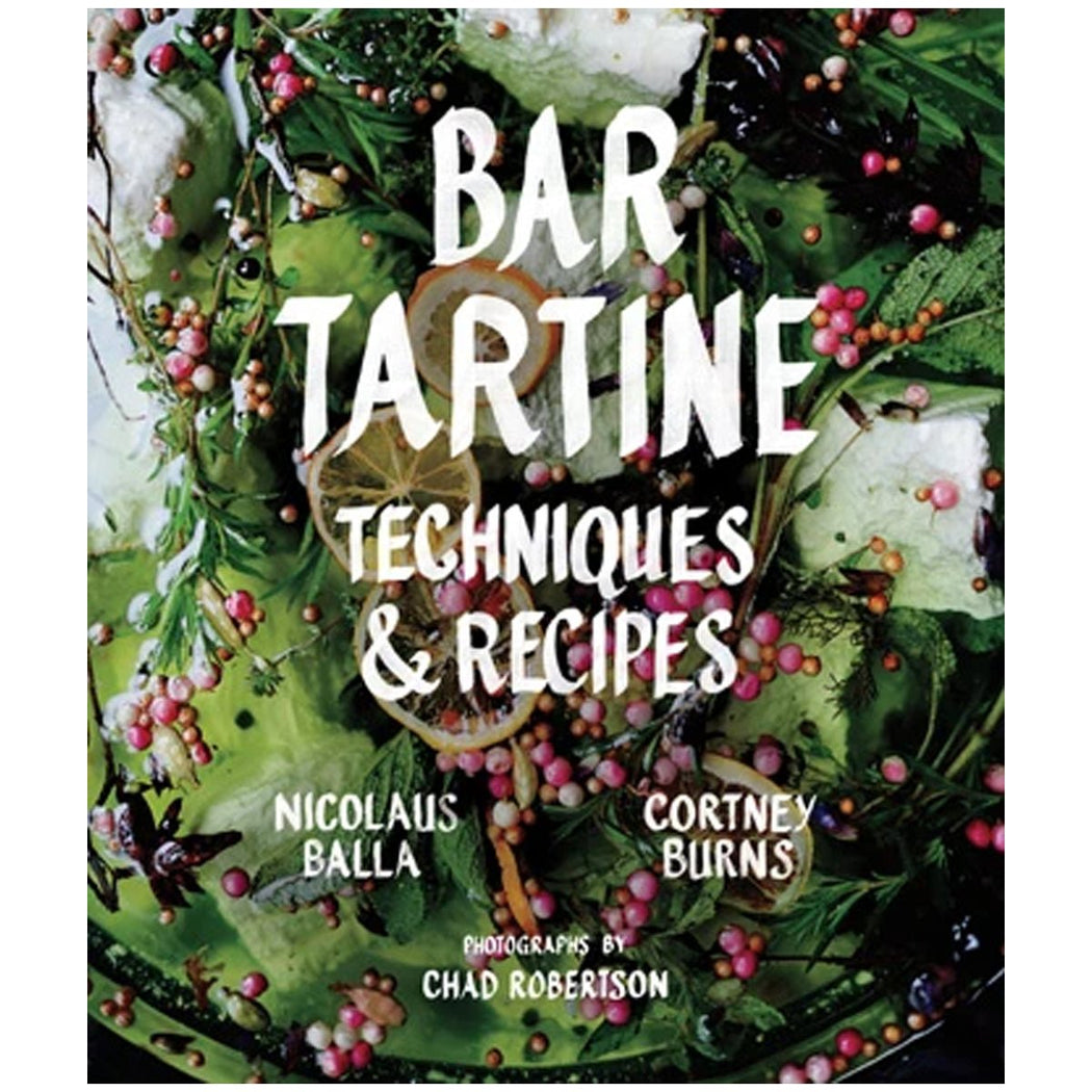Bar Tartine: Techniques & Recipes - Lockwood Shop - Chronicle