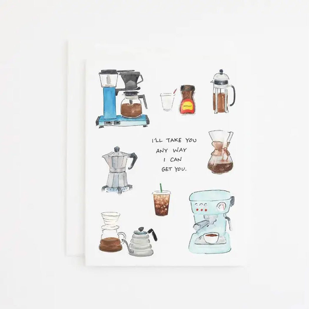 Coffee Any Way Greeting Card - Lockwood Shop - Party Sally