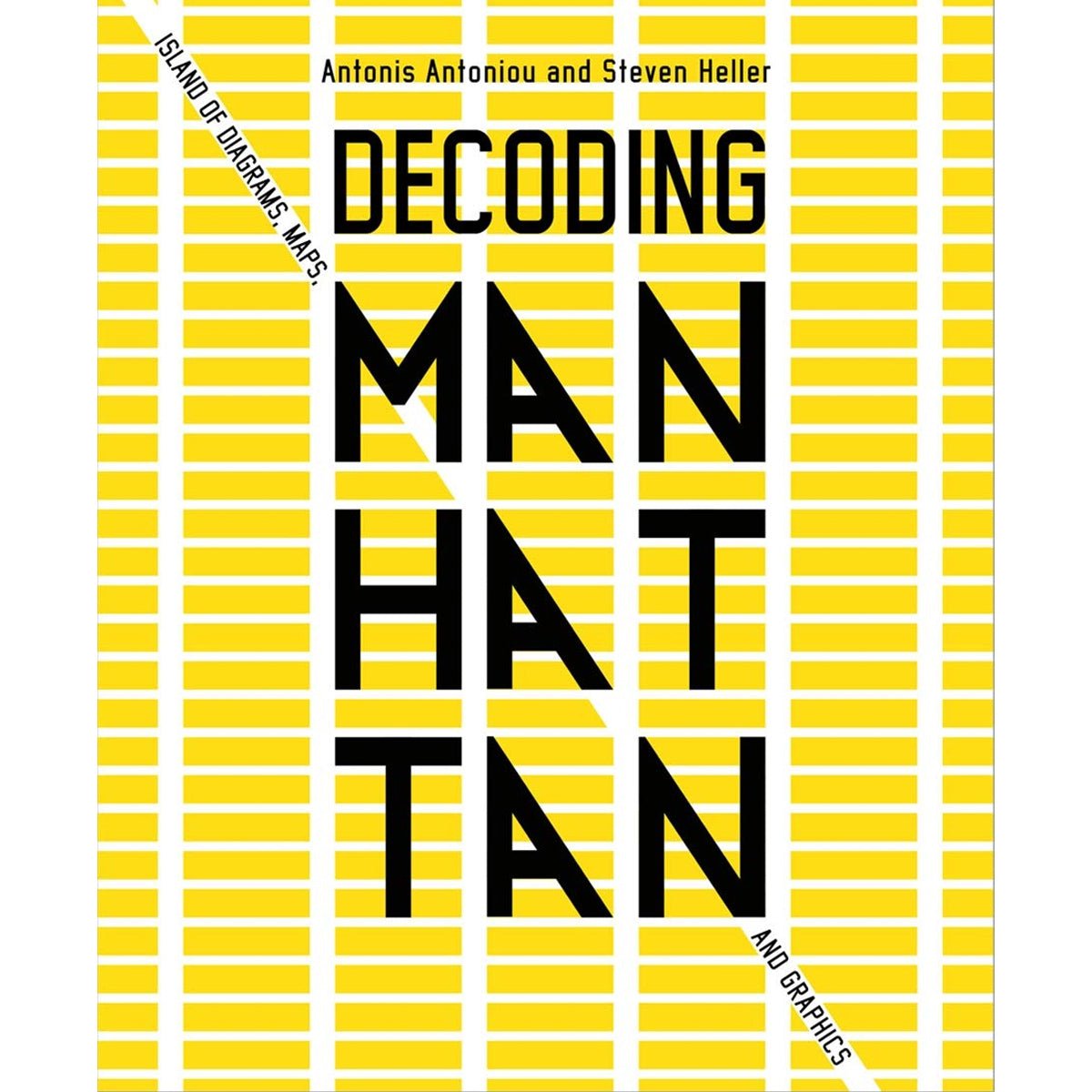 Decoding Manhattan: Island of Diagrams, Maps, and Graphics — Lockwood Shop