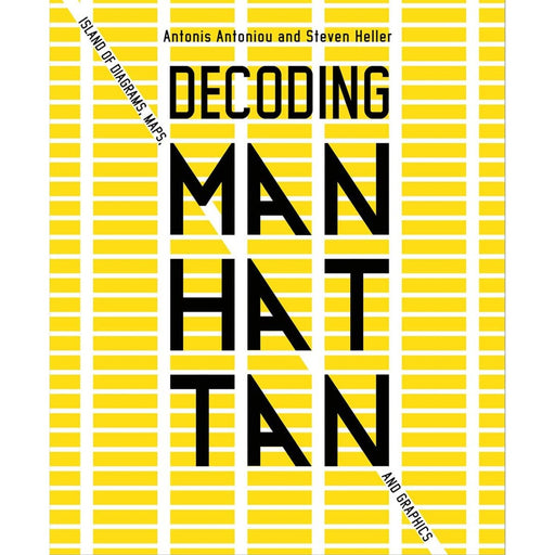 Decoding Manhattan: Island of Diagrams, Maps, and Graphics - Lockwood Shop - Hachette