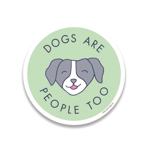 Dogs are People Too Sticker - Lockwood Shop - Tiny Hooray