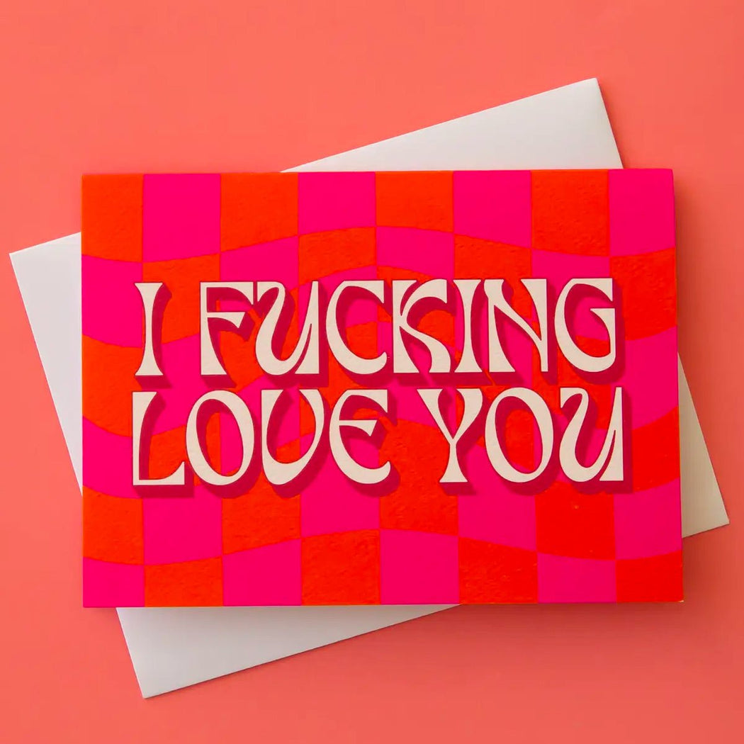 Fucking Love You Greeting Card - Lockwood Shop - Sunshine Studios