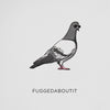 Fuggedaboutit Pigeon Greeting Card - Lockwood Shop - Quick Brown Fox