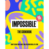 Impossible: The Cookbook - Lockwood Shop - IPG