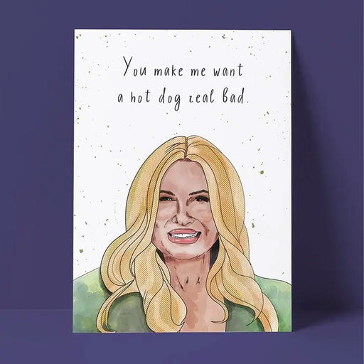 Jennifer Coolidge Hot Dog Birthday Card - Lockwood Shop - Pretty Good Cards