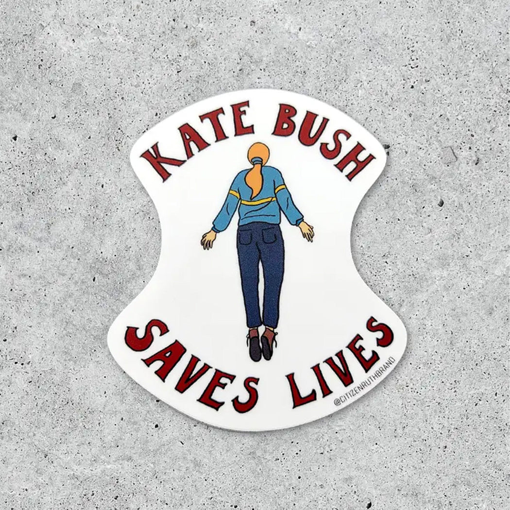 Kate Bush Saves Lives Sticker - Lockwood Shop - Citizen Ruth