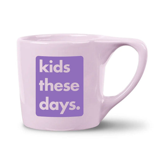 Kids These Days Mug (10oz) - Lockwood Shop - Pretty Alright Goods