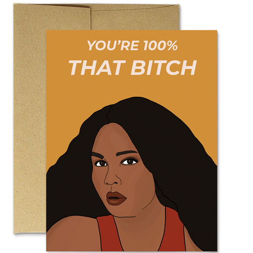 Lizzo 100% That B**** Greeting Card - Lockwood Shop - Party Mountain Paper