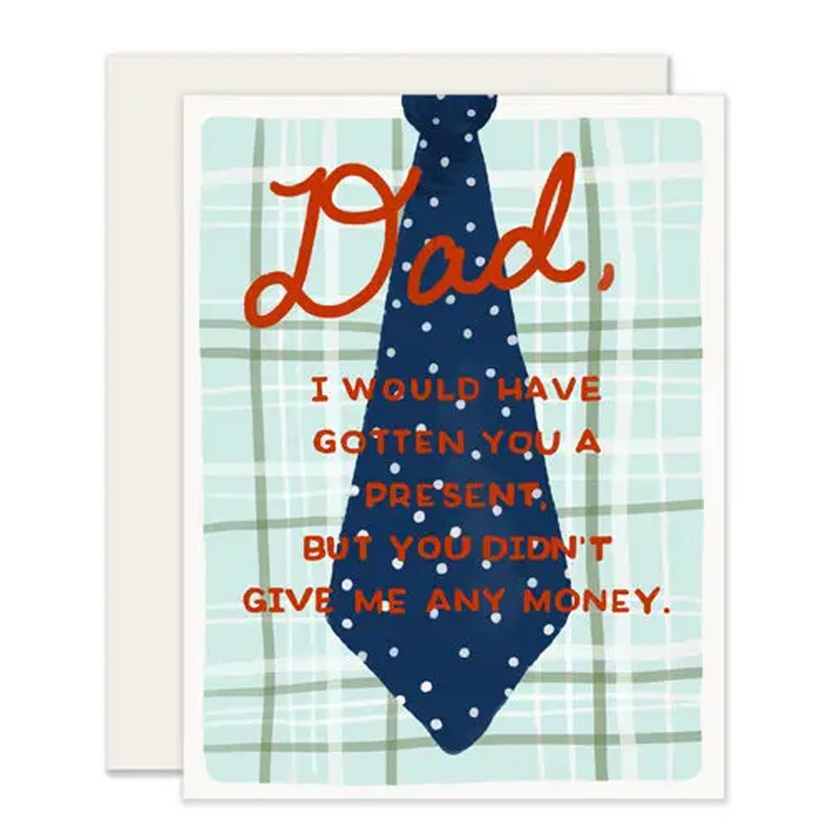 No Presents for Dad Greeting Card - Lockwood Shop - Slightly Stationery