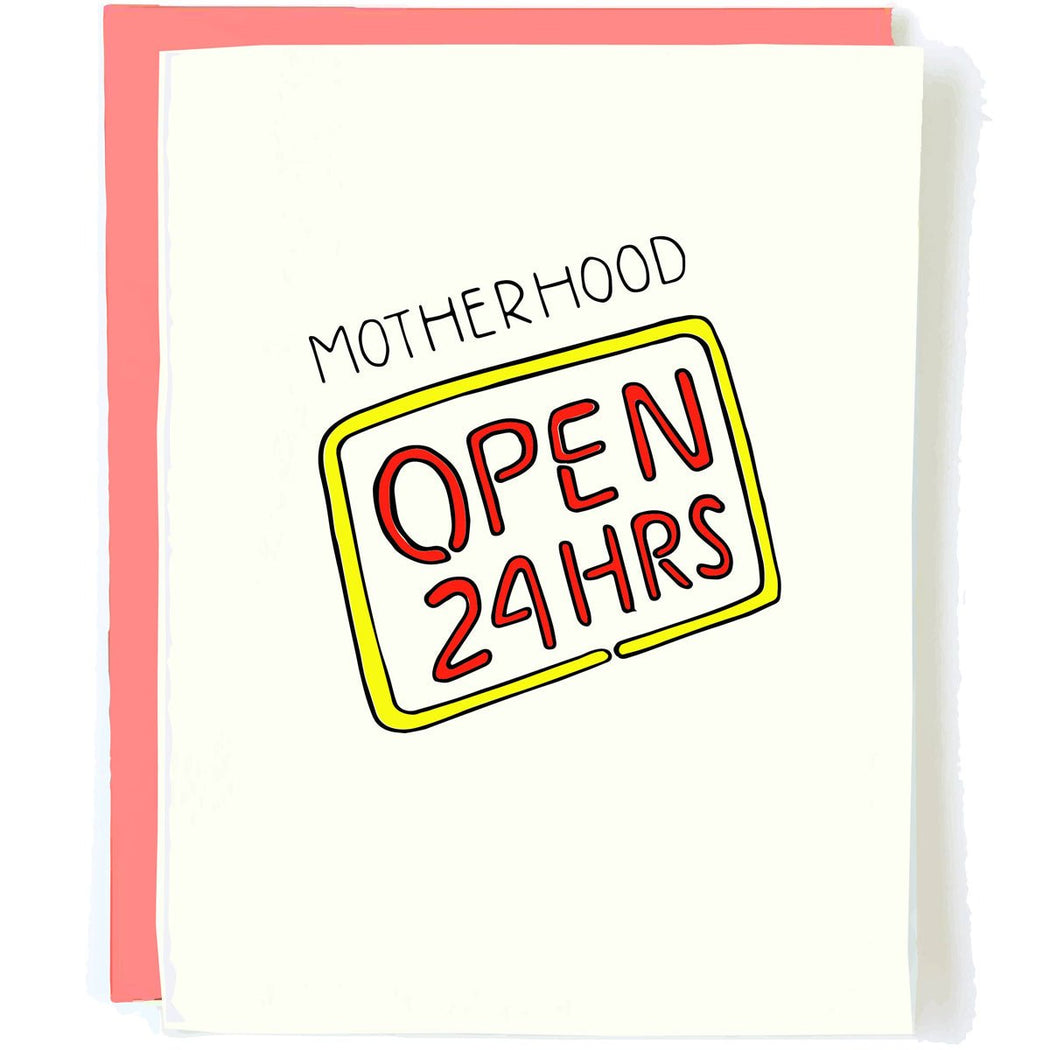 Open 24 Hrs Motherhood Card - Lockwood Shop - Pop Paper