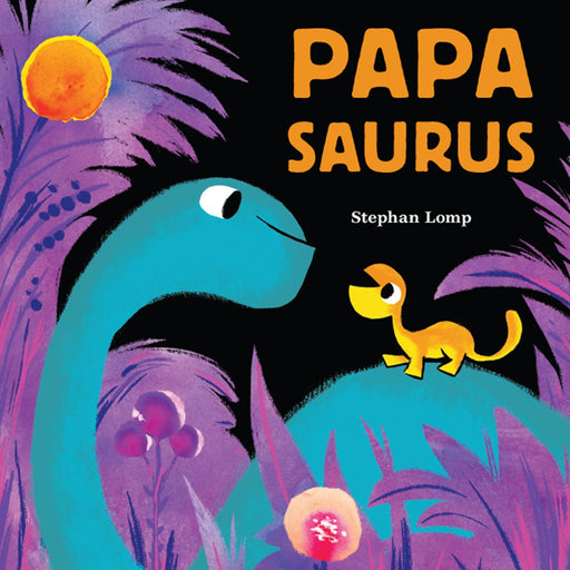 Papasaurus (Board Book) - Lockwood Shop - Chronicle