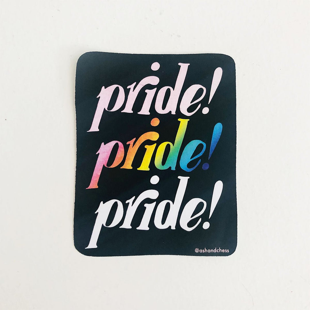 Pride! Pride! Pride! Sticker - Lockwood Shop - Ash &amp; Chess