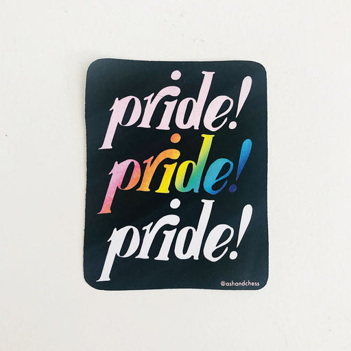Pride! Pride! Pride! Sticker - Lockwood Shop - Ash & Chess