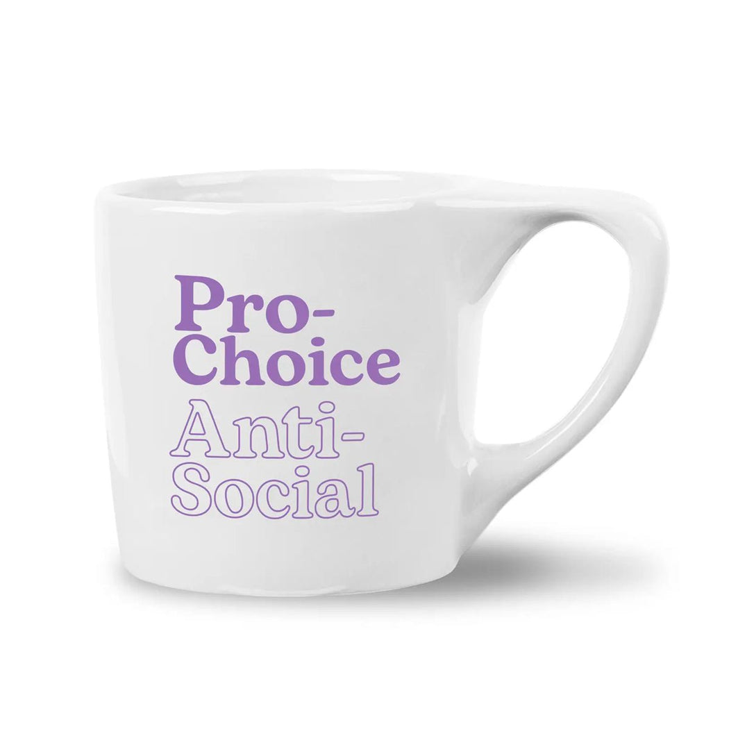 Pro-Choice / Anti-Social Mug (10oz) - Lockwood Shop - Pretty Alright Goods