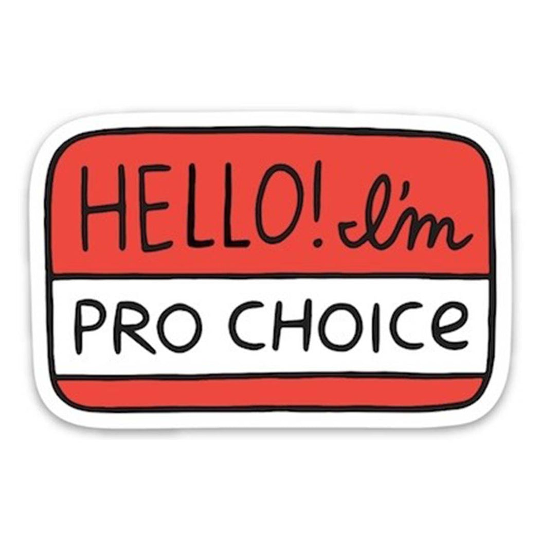 Pro Choice (Die Cut Sticker) - Lockwood Shop - The Found