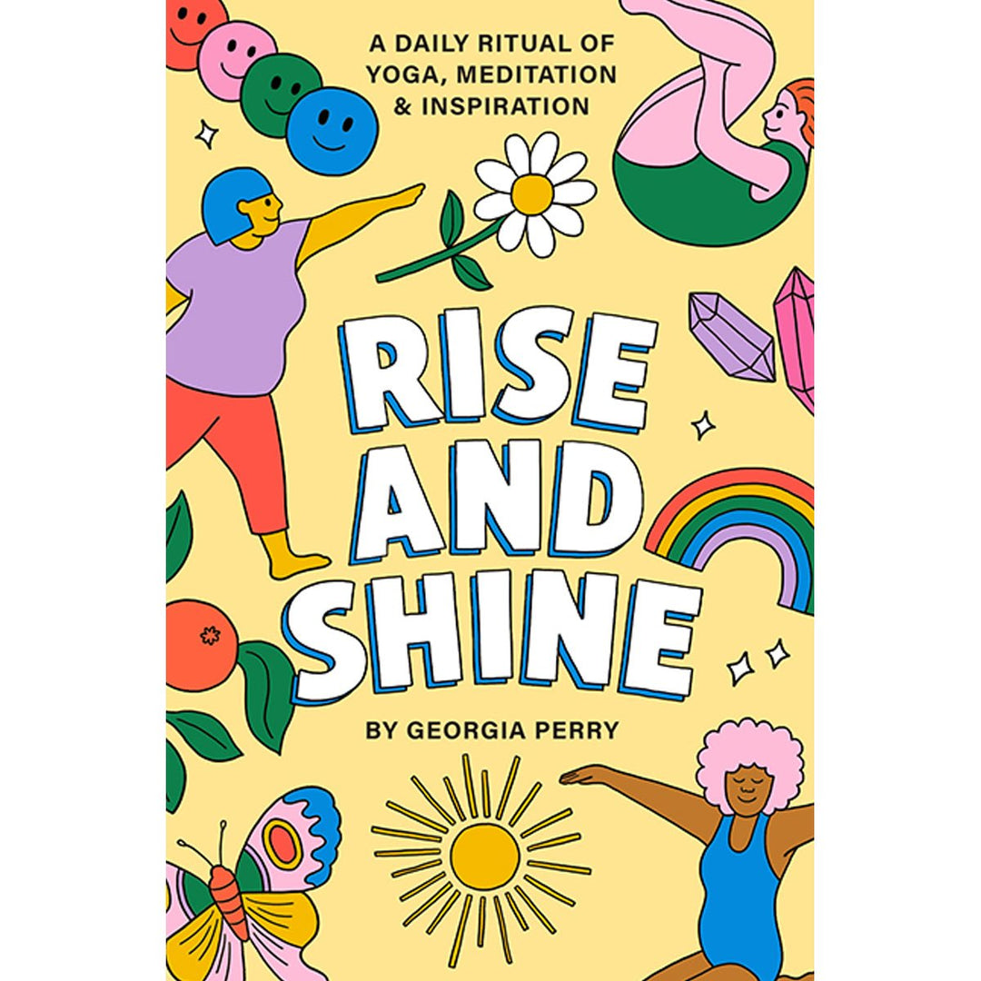 Rise and Shine: A Daily Ritual of Yoga, Meditation &amp; Inspiration - Lockwood Shop - Chronicle