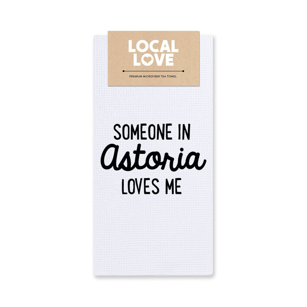 Someone in Astoria Loves Me Tea Towel - Lockwood Shop - Rock Scissor Paper