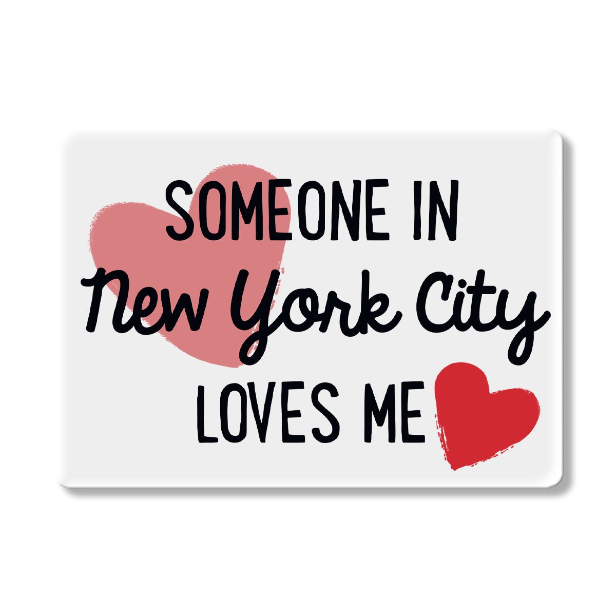 Someone in NYC Loves Me Magnet - Lockwood Shop - Rock Scissor Paper