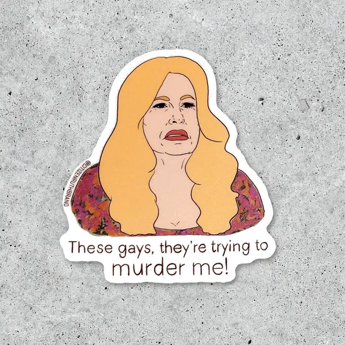 Tanya and the Gays Sticker - Lockwood Shop - Citizen Ruth