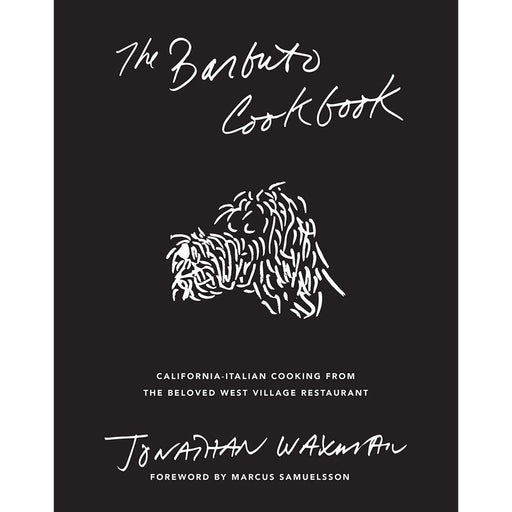 The Barbuto Cookbook: California-Italian Cooking from the Beloved West Village Restaurant - Lockwood Shop - Hachette