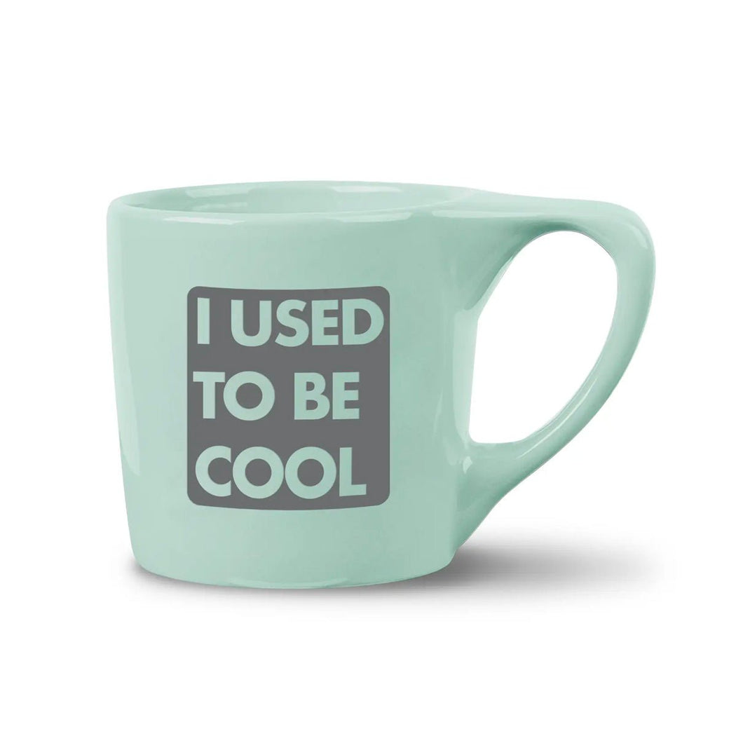 Used to Be Cool Mug (10oz) - Lockwood Shop - Pretty Alright Goods