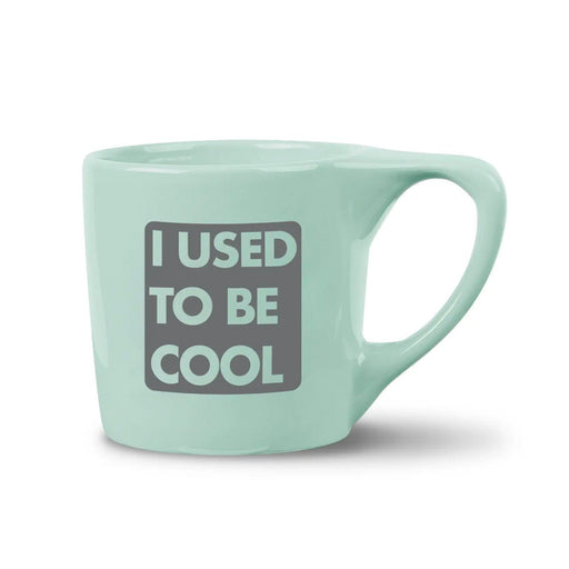 Used to Be Cool Mug (10oz) - Lockwood Shop - Pretty Alright Goods