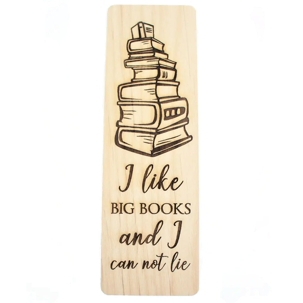 I Like Big Books - Wood Bookmark